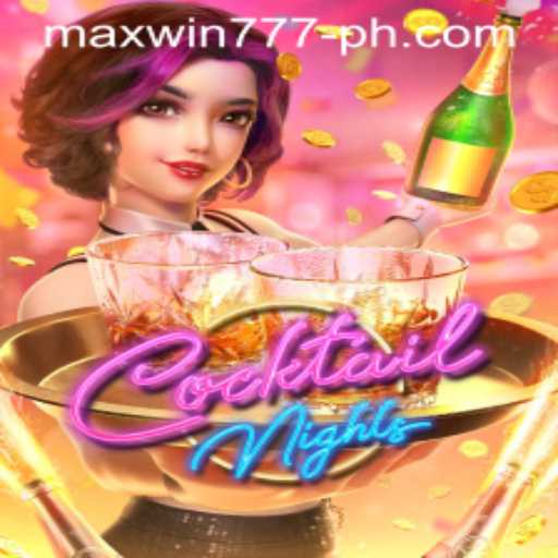 Dive into the Vibrant World of CocktailNights with MAXWIN777