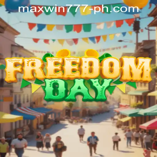 FreedomDay: A Thrilling Adventure Awaiting Your Mastery with MAXWIN777