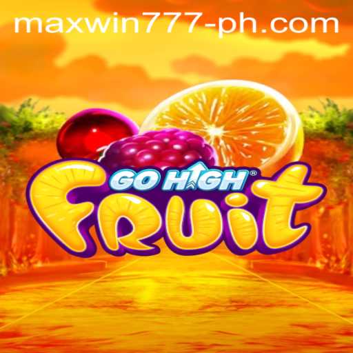 Exploring the Vibrant World of GoHighFruit and MAXWIN777