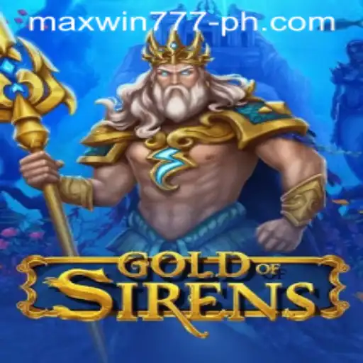 Exploring the Mystical World of GoldofSirens with MAXWIN777