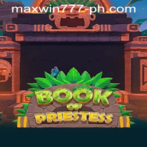 Exploring the Mystical World of BookOfPriestess and Unraveling the Secrets of MAXWIN777