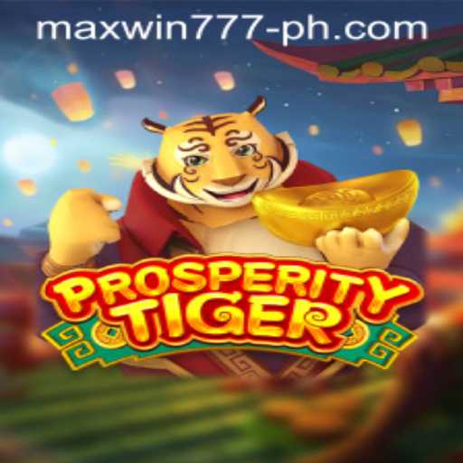 Unveiling ProsperityTiger: The Game That Roars With MAXWIN777