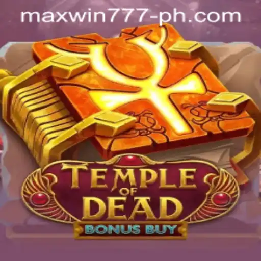 Exploring the Mysteries of TempleofDeadBonusBuy with MAXWIN777
